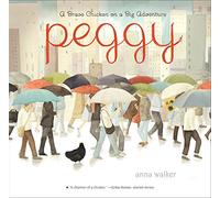 Peggy: A Brave Chicken on a Big Adventure