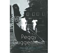 Peggy Guggenheim: The Last Dogaressa