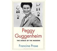 Peggy Guggenheim: The Shock of the Modern (Jewish Lives)