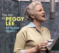 Peggy Lee - The Hits of Peggy Lee - All Aglow Again!