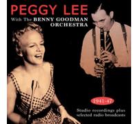 Lee, Peggy - Peggy Lee With The Benny Goodman Orchestra 1941-47