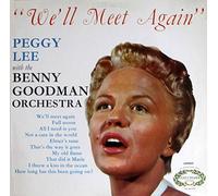 PEGGY LEE WITH THE BENNY GOODMAN ORCHESTRA - Peggy Lee And Benny Goodman And His Orchestra - We'll Meet Again - Hallmark Records - HM503