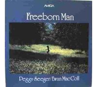 Peggy Seeger, Ewan Mac Coll - Peggy Seeger / Ewan MacColl - Freeborn Man - AMIGA - 8 45 367