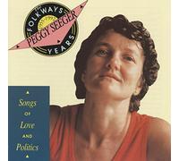 Peggy Seeger - Peggy Seeger: The Folkways Years, 1955-1992 - Songs Of Love And Politics