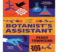 Peggy Townsend Botanist's Assistant Paperback Book Peggy Townsend Multicolor