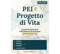 PEI e Progetto di Vita 2026/2027 Primaria: Quaderno Operativo della Maestra di Sostegno - Scuola Primaria. 2 fascicoli alunno, 80 obiettivi già ... esempio compilato, modelli per GLO e famiglie