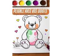 Peignez avec vos doigts. De gros ours en peluche pour les petits artistes. Des idées de peinture pour les amoureux des ours. Soyez créatifs avec vos ... ours sur 133 pages. À vos doigts !
