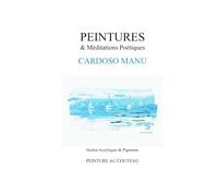 PEINTURES AU COUTEAU & MÉDITATIONS POÉTIQUES