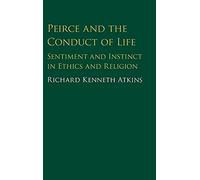Peirce and the Conduct of Life