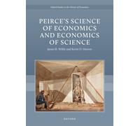 Peirceas Science of Economics and Economics of Science