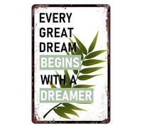 peiyeety Aluminum Tin Sign Every Great Dream Begins With A Dreamer Motivational Quotes Wall Decor for Home Kitchen Cafe Coffee Store Room Decor 12x8 inch
