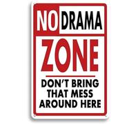 peiyeety Metal Sign No Drama Zone Don'T Bring That Mess Around Here Wall Decoration Use Indoor Outdoor Great Gift And Decor Vintage Rustic Home Poster Tin Sign Gift For Women Men 8x12 Inch