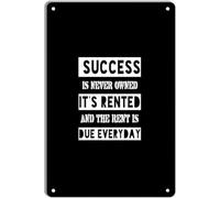 peiyeety Success is Never Owned It's Rented and The Rent is Due Everyday Poster 8x12 Inch Retro Vintage Metal Sign Home Man Cave Art