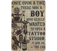 peiyeety Tattoo Metal Tin Sign Once Upon A Time There Was A Boy Who Really Wanted To Open A Tattoo Studio Vintage Poster Bar Man Cave Living Room Club Home Art Wall Decoration Plaque Gift 12x16inch