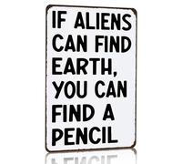 peiyeety Teachers Gift If Aliens can Find Earth You can Find A Pencil Funny Math English Science History Class Tin Sign for Home Classroom Study Room Wall Decor 8x12 Inch
