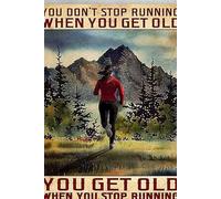 peiyeety Vintage Running Girl Running You Don't Stop Running When You Get Old Running Poster Metal Aluminium Tin Sign Wall Decor 8"x12"