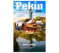 Pekín Guía de viajes 2026