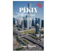 PÉKIN Guide de voyage 2025-2026