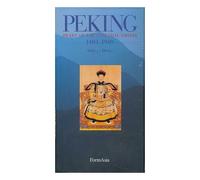 Peking: Heart of the Celestial Empire