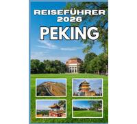 Peking Reiseführer 2026