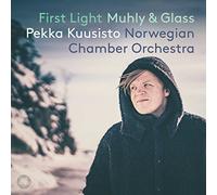 Pekka Kuusisto; Norwegian Chamber Orchestra - Nico Muhly & Philip Glass: First Light