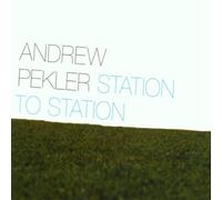 Pekler, Andrew - Station to Station