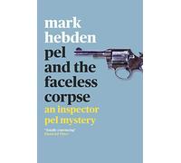 Pel and the Faceless Corpse: 2 (The Inspector Pel Mystery series)