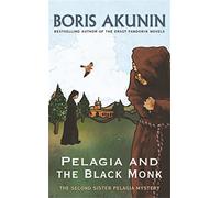 Pelagia And The Black Monk: The Second Sister Pelagia Mystery