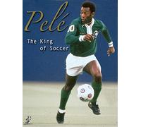 Pele: 'The King of Soccer'