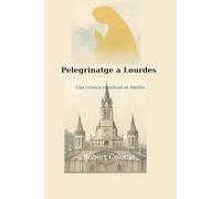 Pelehrinatge diocesà a Lourdes: Quan encara ressona Lourdes dins nostre