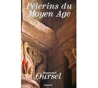 Pèlerins du Moyen Age: Les hommes, les chemins, les sanctuaires