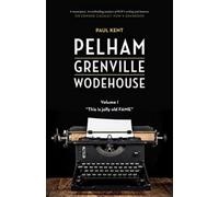 Pelham Grenville Wodehouse - Volume 1: This Is Jolly Old Fame
