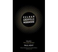 Pelham Grenville Wodehouse: Volume 1: "This is jolly old Fame"