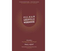 Pelham Grenville Wodehouse Volume 3 "The Happiness of the World"