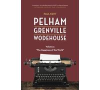 Pelham Grenville Wodehouse - Volume 3: The Happiness of the World