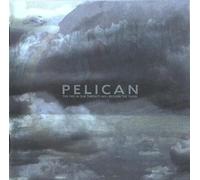 Pelican - The Fire In Our Throats Will Beckon The Thaw