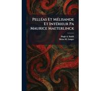 PellÃ(c)as Et MÃ(c)lisande Et IntÃ(c)rieur Pa Maurice Maeterlinck