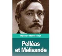 Pelléas et Mélisande
