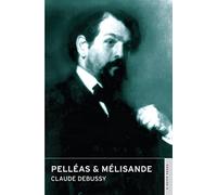 Pelléas & Mélisande: (English National Opera Guide 9) (Calder Opera Guides in Association with the English National Opera (ENO))