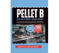 PELLET B EXAM PREP 2026-2027: The All-In-One Preparation Guide With 1500 Realistic Practice Questions And Detailed Answer Explanations