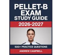 PELLET-B Exam Study Guide 2026-2027: Essential Content Coverage, Practice Question Bank, Answer Keys, and In-Depth Explanations