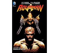 Aquaman Volume 6: Maelstrom HC (Aquaman: The New 52!, 6)
