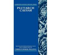 Pelling - Plutarch Caesar Translated with an Introduction and Comment - S555z