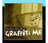 Pello, Vic Della - Graffiti Me