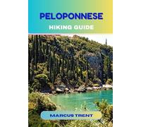 PELOPONNESE HIKING GUIDE: 33 (Trails of the World: Ultimate Hiking Guides)