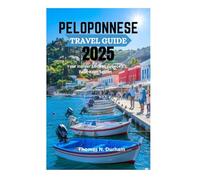 Peloponnese Travel Guide 2025: Your Insider Look at Greece's Best-Kept Secret