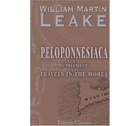 Peloponnesiaca: a Supplement to Travels in the Moréa
