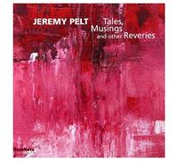 PELT JEREMY - TALES MUSINGS AND OTHER REVER - CD - A4z