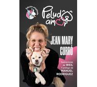 Peludo Amor (nueva edición): Manual de cuidados para perros felices