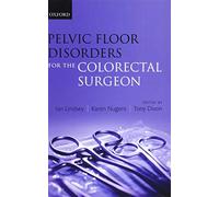 Pelvic Floor Disorders for the Colorectal Surgeon